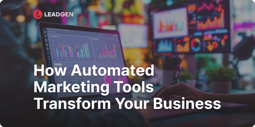 Unlocking Success: How Automated Marketing Tools Transform Your Business in 2025