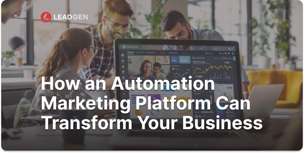 Unlocking Success: How an Automation Marketing Platform Can Transform Your Business in 2025